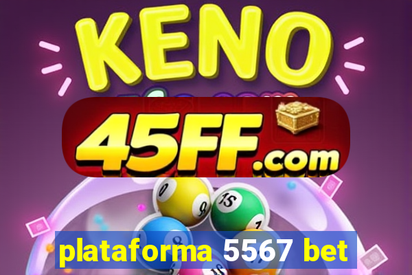 plataforma 5567 bet